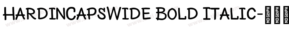 HardinCapsWide Bold Italic字体转换